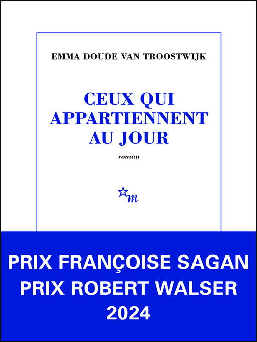 Title details for Ceux qui appartiennent au jour by Emma Doude van Troostwijk - Available